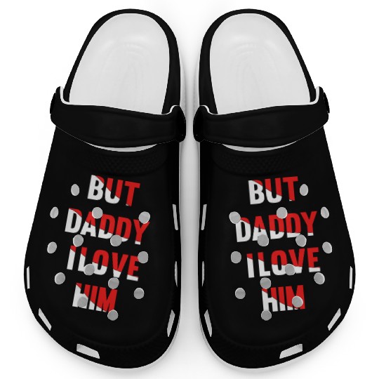 but daddy i love him best saying party gift green Clogs
