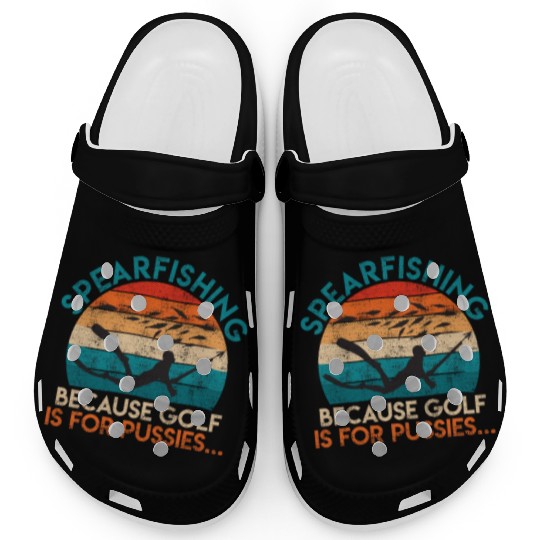 Spearfishing Because Golf is for Pussies Fish Hunt Clogs