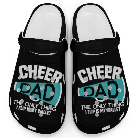 Cheer Dad The Only Thing I Flip Is My Wallet Clogs
