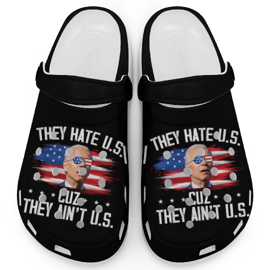 They Hate US Cuz They Ain't US Funny 4th Of July Clogs