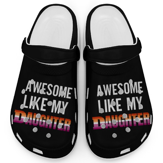 Awesome Like My Daughter Pride Lesbian Flag Clogs
