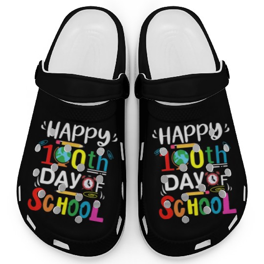 Happy 100th Day of School 100 Days of School Clogs