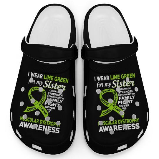 I Wear Lime Green For My Sister Muscular Dystrophy Clogs