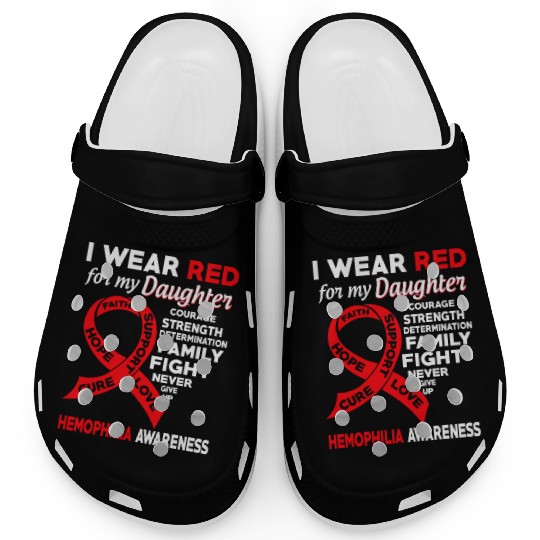 I Wear Red For My Daughter Hemophilia Awareness Clogs