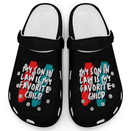 Son In Law My Favorite Child Clogs