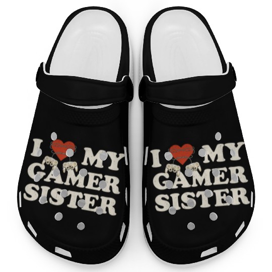 I Love My Gamer Sis - I Heart My Gamer Sister Clogs