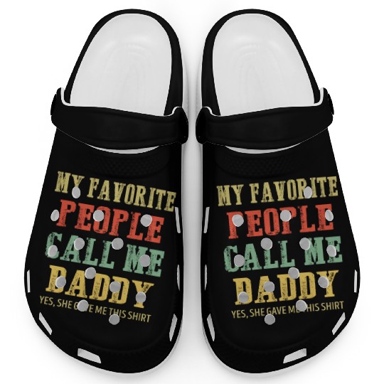 My Favorite People Call Me Daddy Vintage Clogs