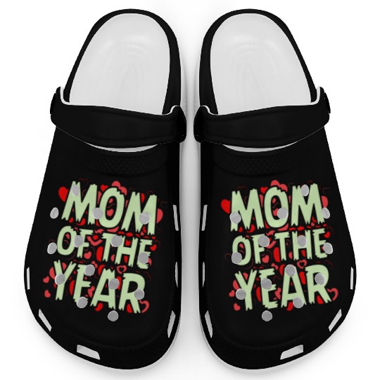 Mom Of The Year Best Mom Ever I Love My Mom Mom Clogs