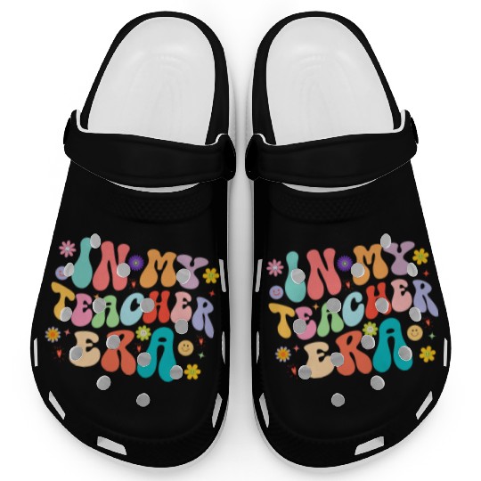 In My Teacher Era First Day Back To School Clogs