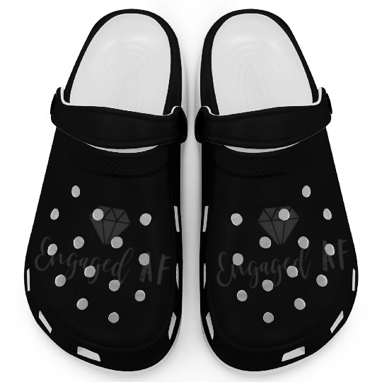 Engaged Af Fiancee Engagement For Her Clogs