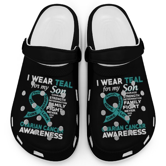 I Wear Teal For My Son Ovarian Cancer Awareness Clogs