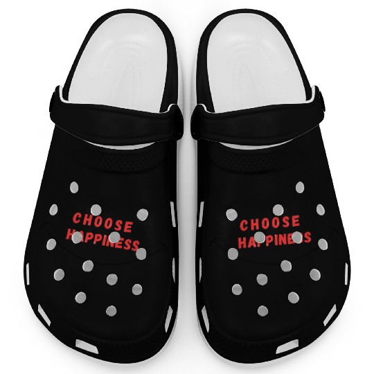 choose happiness positve vibes Clogs