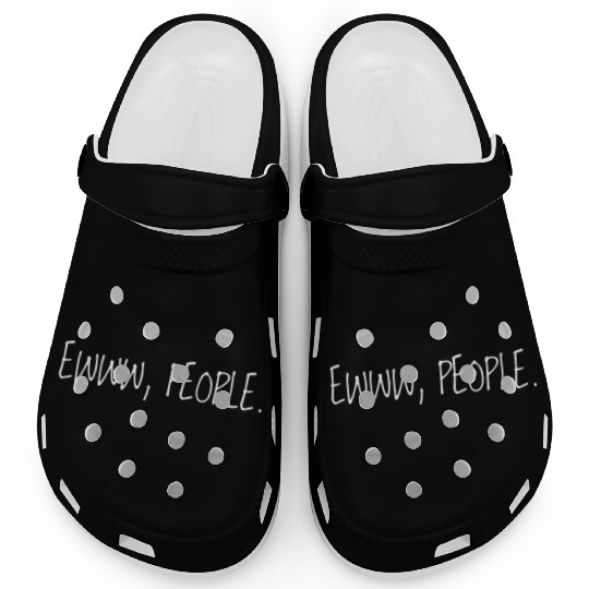 Ewww People White Text Clogs