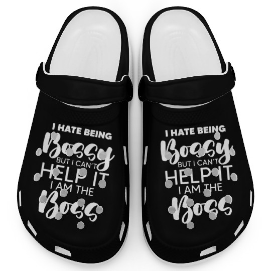 Hate Being Bossy For An Authoritarian Boss Lover Clogs