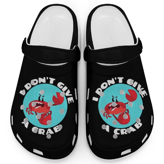 I Don t Give A Crab Crab Pun Clogs