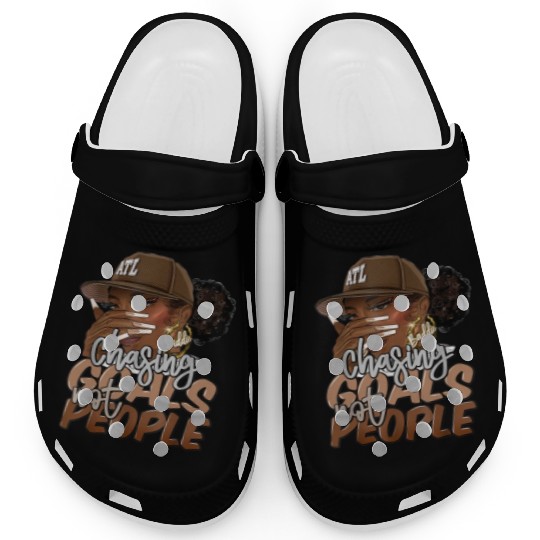 Chasing Goals Not People Black Woman Black Queen Clogs