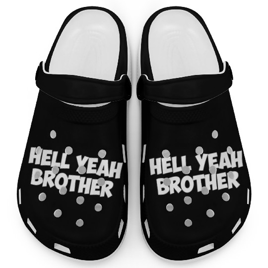 hell yeah brother Clogs
