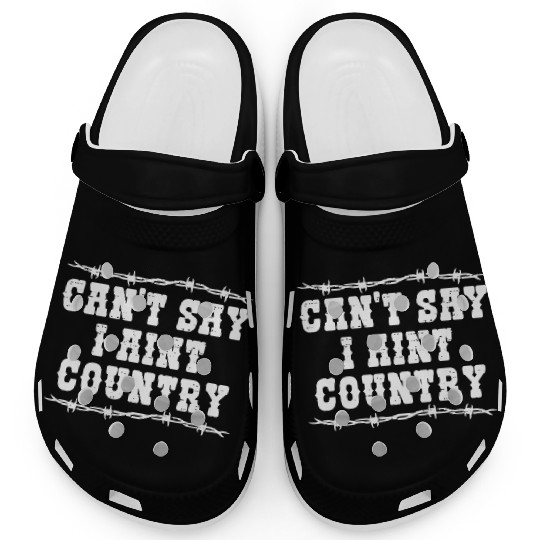 Can t Say I Aint Country Clogs
