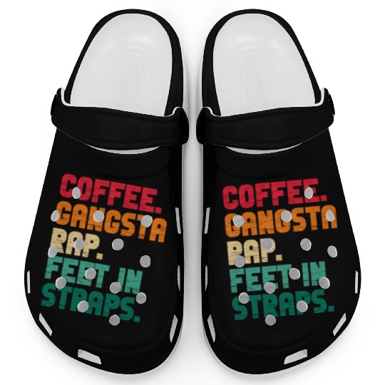 Coffee Gangsta Rap Feet In Straps Vintage Clogs