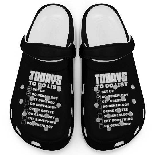 Todays To Do List Get Up Do Genealogy Clogs