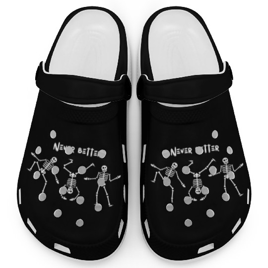 Never better skeleton Clogs