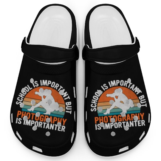 School Is Important But Photography Is Clogs