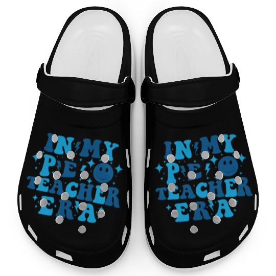 In My PE Teacher Era Physical Education Teacher Clogs