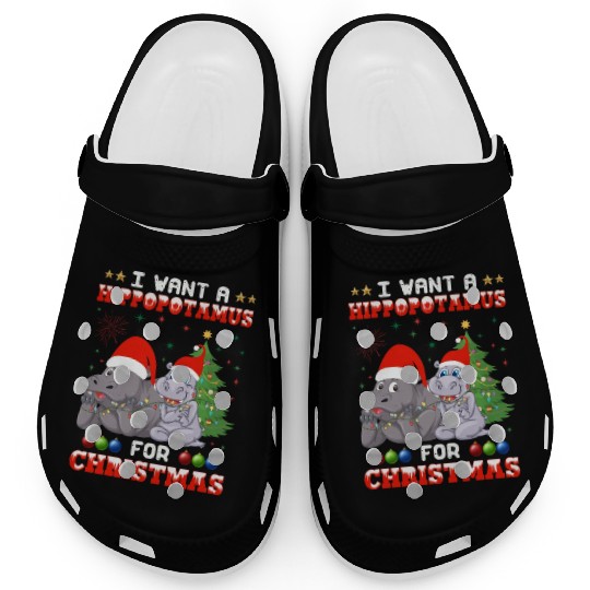 I Want Hippopotamus For Christmas Hippo Lover Xmas Clogs