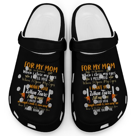 For My Mom In Heaven When I Close My Eyes Chainsaw Clogs