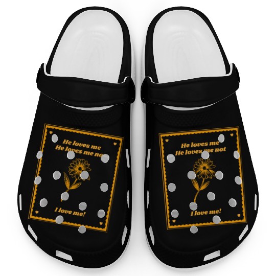 He Loves Me He Loves Me Not I Love Me Clogs