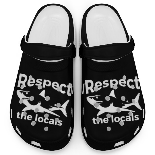 Respect The Locals Nature Joke Clogs