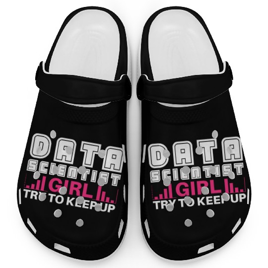 Data Scientist Girl Joke Analyst Science Statistic Clogs