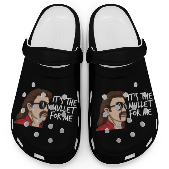 It's The Mullet For Me Mullet Redneck Men's Mullet Clogs