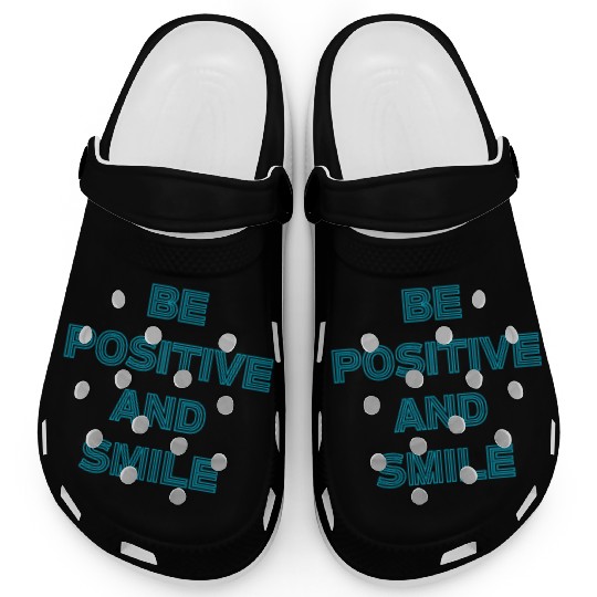 Be positive and smile Clogs