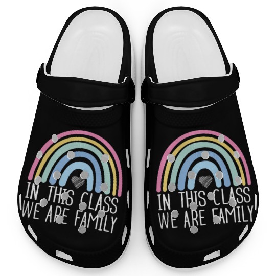 In This Class We Are Family Back To School Clogs