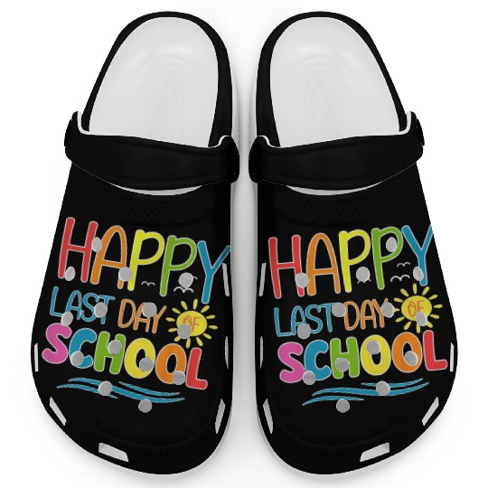 Happy Last Day Of School Teacher Student Clogs