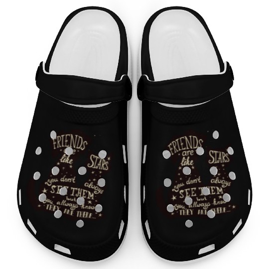 Friends Are Like Stars Clogs