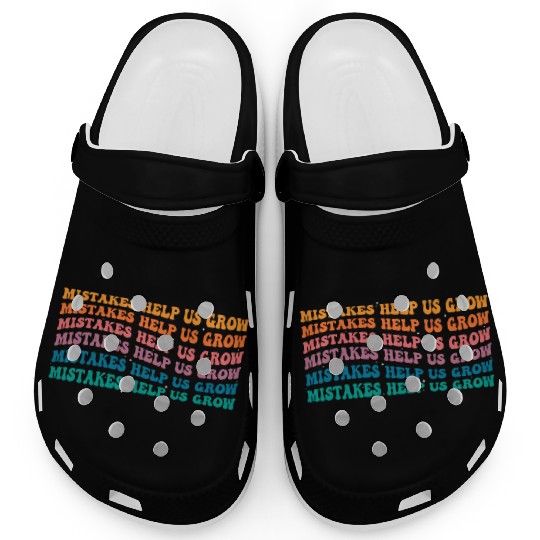 Groovy Mistakes Help Us Grow - Back To School Clogs