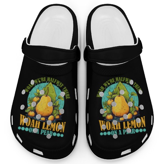Woah We're Halfway There, Woah Lemon On A Pear 9 Clogs