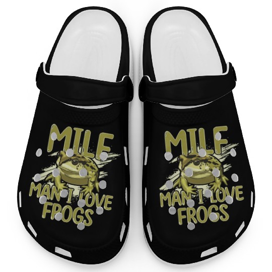 MILF Man I Love Frogs Clogs