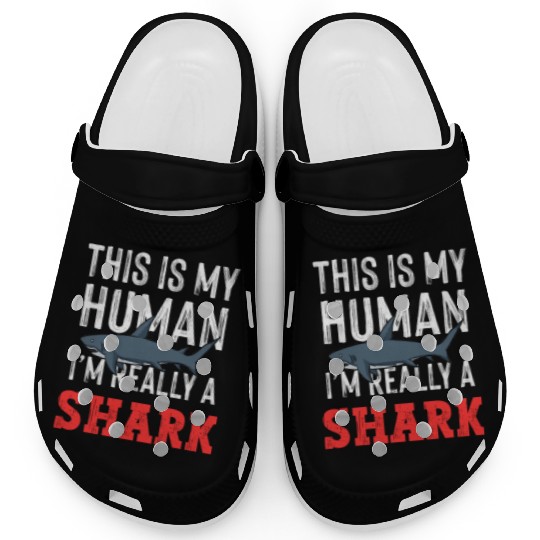 This is My Human Costume Im A Shark Clogs
