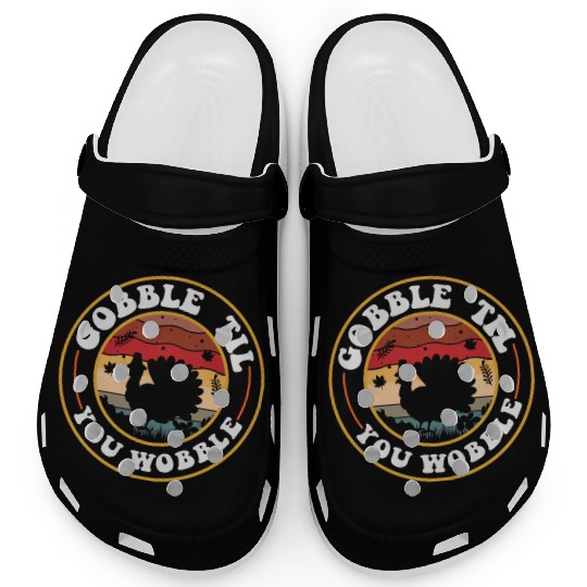 Gobble Til You Wobble Clogs