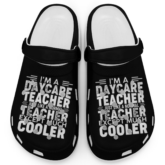 I'm a Daycare Teacher Childcare Worker Cute Daycar Clogs