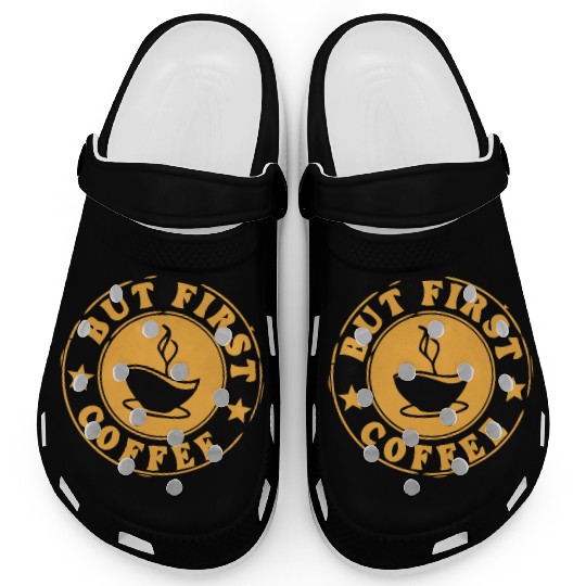 but first coffee tshi Clogs