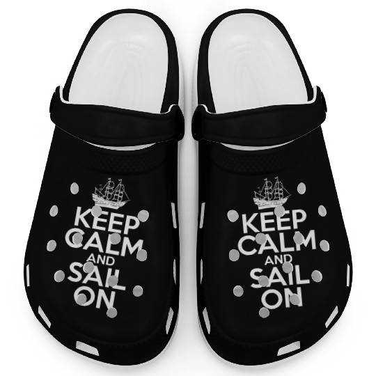 Keep Calm and Sail on Boat Captain Sailors Clogs
