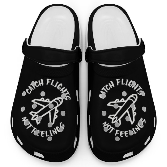 Catch flights not feelings Clogs