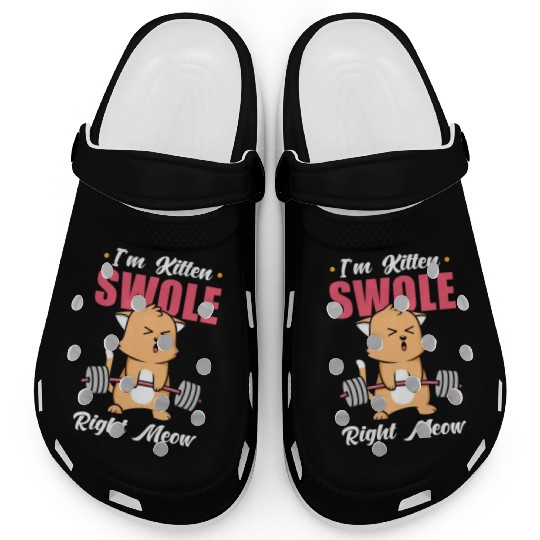 I´m Kitten Swole Right Meow Cat Lover Gym Workout Clogs