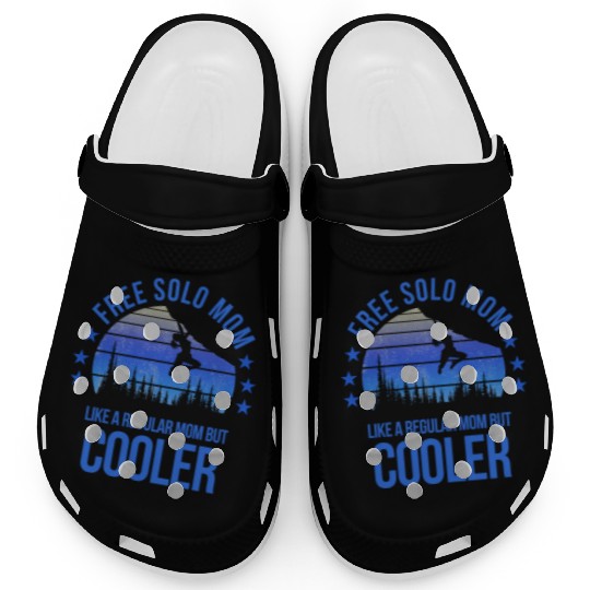 Free Solo Mom Rock Climbing Climber Fan Mothers Clogs