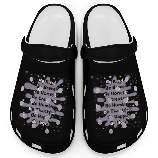 be kind be brave be honest be creative be humbl Clogs