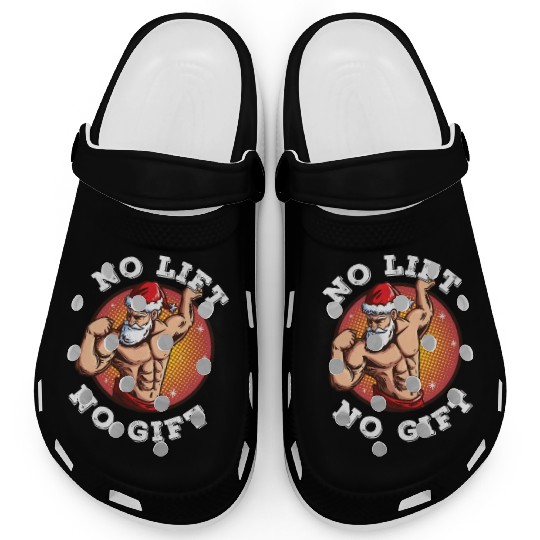 No Lift No Gift Santa Claus Gym Christmas Xmas Clogs